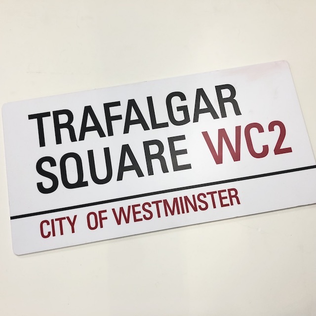 SIGN, Street Sign - London Trafalgar Square WC2